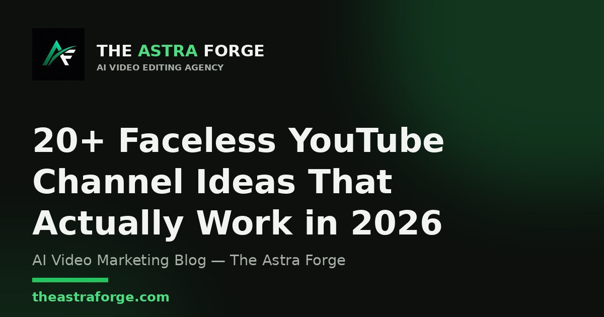 20+ Faceless YouTube Channel Ideas That Actually Work in 2026 — The Astra Forge blog